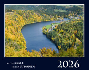 Titelblatt - Saale an der Linkenmühle + Altenroth Bilderkalender "An der Saale hellem Strande" von Anke Kachold
